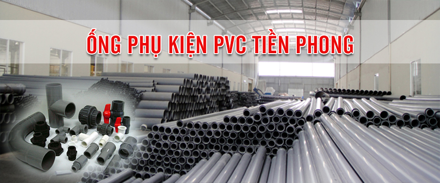 Ống phụ kiện PVC tiền phong